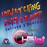Unwatching Derb To Jump (( Luciano Troncoso )) Rework dj Kalef House Beat`s