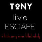 Tony Boy Live #ESCAPE/PZ/