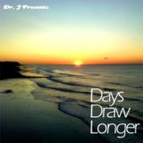 Dr. J Presents: Days Draw Longer