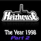 Heizhouse - The Year 1998 Part 2