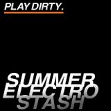 PLAY DIRTY SUMMER ELECTRO STASH