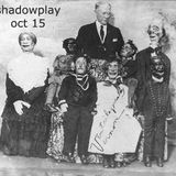 Shadowplay - October, 2015