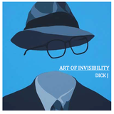Art of Invisibility- Mixed by Dick J