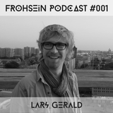 FROHSEiN Podcast #001 pres. Lars Gerald - Wiesen Kräuter (2013-09)