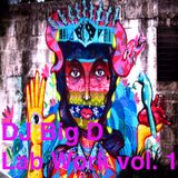 Dj Big D- Lab Work