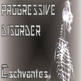 Dj Cschvantes - Progressive Disorder 013 -DI.FM - Digitally Imported