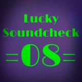 Lucky Soundcheck 08