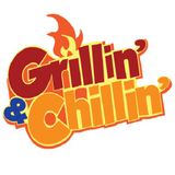 Grillin' & Chillin'