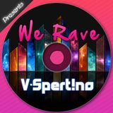 V-Spert!no - We Rave