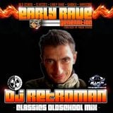 EARLY RAVE GENERATION EXCLUSIVE MIX BY RETROMAN
