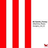 Surgery Vol 2: mix by Gareth Finney (MACHINE_ROCK)