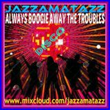 BOOGIE AWAY THE TROUBLES 2 = Bee Gees, Hot Chocolate, Kool & The Gang, Randy Crawford, Odyssey