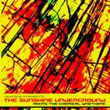 The Sunshine Underground (mixing The Chemical Brothers)