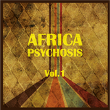 Africa Psychosis Vol.1