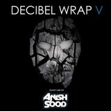 DJ Sameer - Decibel Wrap : Wave 5 (With Guest Mix by Anish Sood)