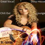 ♫ Great Vocal Deep House & Chill out & Lounge & Music - Mix DJ fsbi ɪśмαɪℓ мαяαɒσиα 2014 ♫