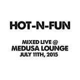 HOT-N-FUN @ Medusa Lounge (JULY 2015)