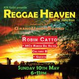 Reggae Heaven 10.05.15 - Robin Catto - Ruben da Silva - Culture B powered by Grand Union Sound