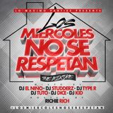 DJ El Nino Presents Los Miercoles No Se Respetan (The Mixtape) (2014)