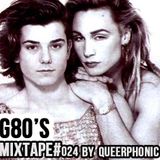 #MIXTAPE024 - g80's by Queerphonic