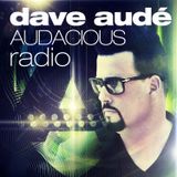 Dave Audé Audacious Radio Podcast #138