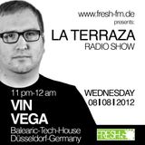 Vin Vega - La Terraza Radio Show (08.08.2012)