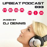 UpBeat 033 Mega Mix by DJ Dennis