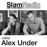 Slam Radio - 010 Alex Under