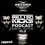 BETTER KICKS PODCAST - VOL.20 (SPECIAL EDITION)
