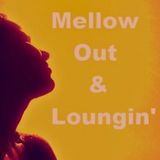 Mellow Out & Loungin'