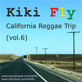 Kiki Fly - California reggae trip (vol.6)