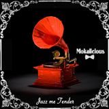 Jazz me tender