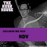 HUSH HOUSE EXCLUSIVE MIX #015 - NDV