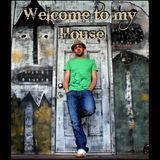 Welcome to my House