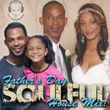 Soulful Father's Day In The House