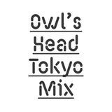 OWL'S HEAD TOKYO MIX