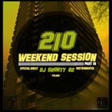 210 WeekEND Session Part.10. Special Guest DJ Shorty 82