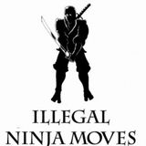 Illegal Ninja Moves