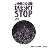 Underground Doesn't Stop - Stefan Lazarevic