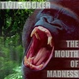 Twinhooker - The Mouth of Madness (2004)