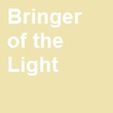 Bringer of the Light (Fall 2000)