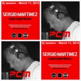 Sergio Martínez presents "Cool Experience" @ PCM Radio - Dj session - March 11, 2015.