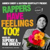 Rappers Have Feelings Too! - Mixed By Superix & Rob Breezy