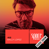 Wally Lopez at RAW CHANGE - August 2015 - Space Ibiza Radio Show #62