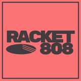 Racket 808 :: Mixtape 006