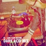 Vitamins: Episode 6 – Carl Clan Destine (Dark Acid Mix)