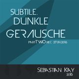 subtile, dunkle Geräusche - partTWO (rec. 27.03.2016)
