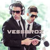 Electro Vessel with Vessbroz Episode 005