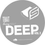 J Slinky presents...That Thing About DEEP Vol 2