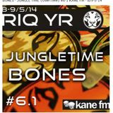 #6.1 BONES & Joeb-E JUNGLE TIME Kane Fm (OverTime) 8-9.05.14